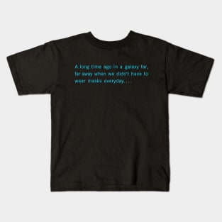 A long time ago - masks Kids T-Shirt